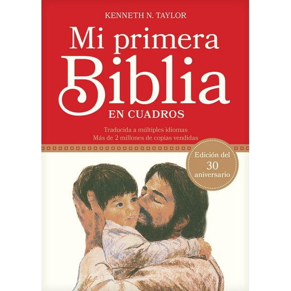 Mi Primera Biblia En Cuadros: Edicion Del 30 Aniversario -- Kenneth N. Taylor