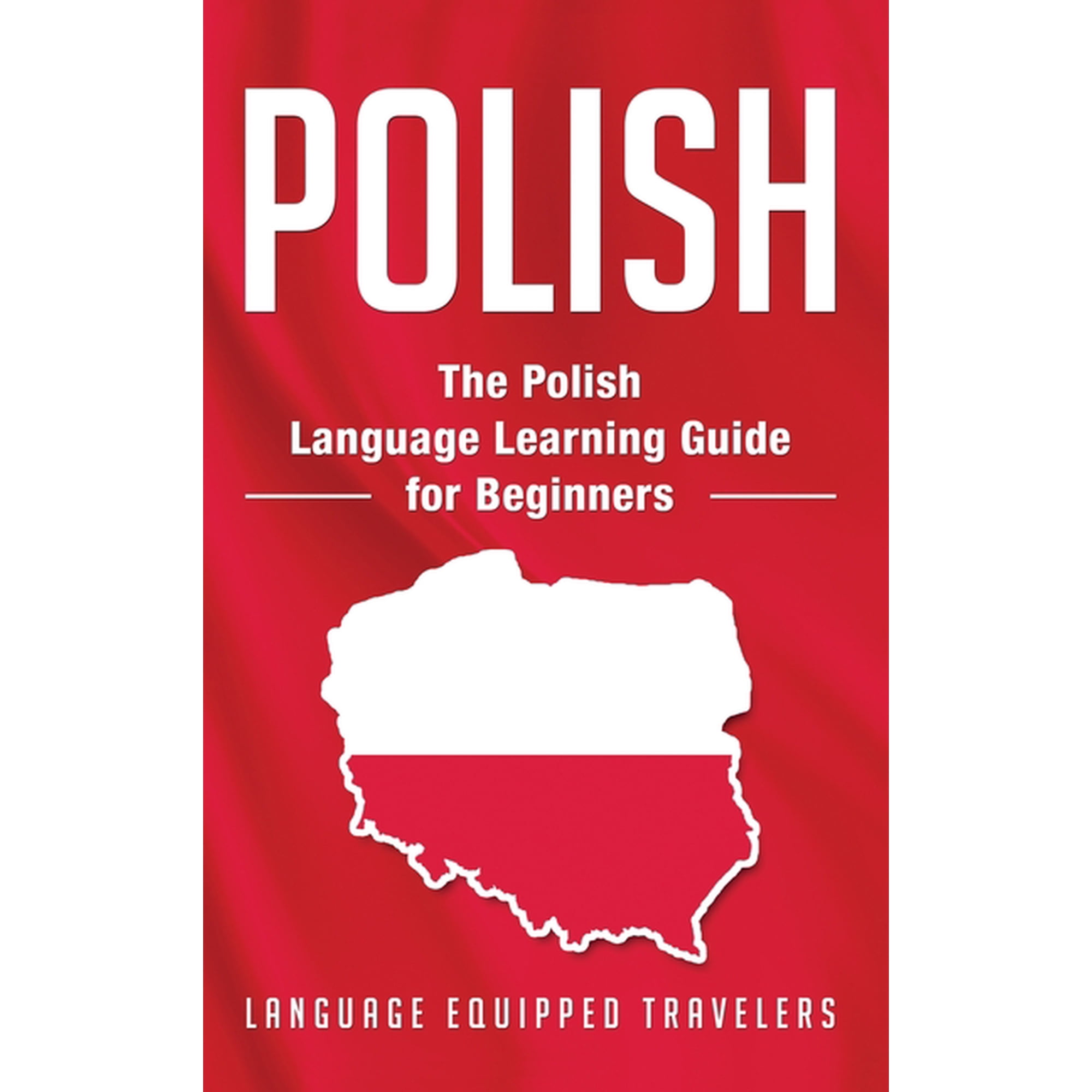 Polish: The Polish Language Learning Guide for Beginners, (Hardcover)