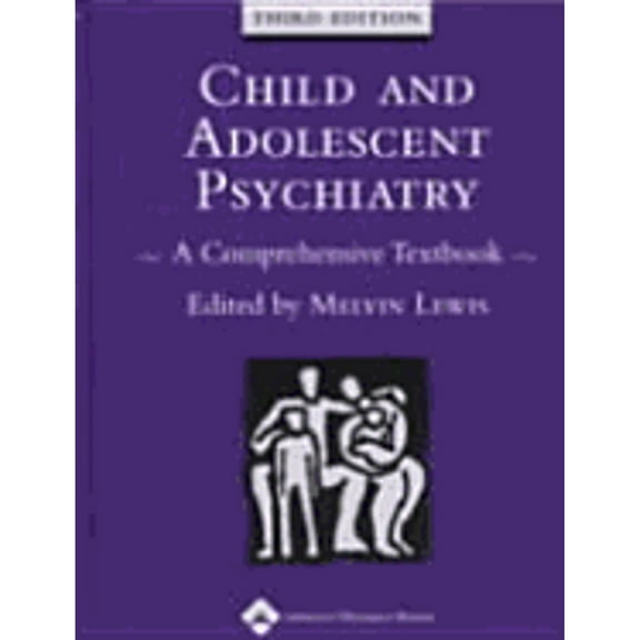 Pre-Owned Child and Adolescent Psychiatry: A Comprehensive Textbook (Hardcover) 0781724694 9780781724692