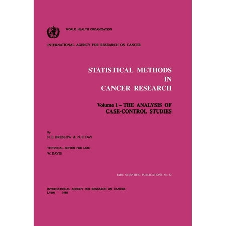 Statistical Methods in Cancer Research : Volume I: The Analysis of Case-Control (Best Language For Statistical Analysis)