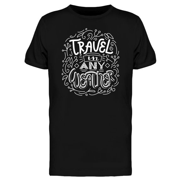 Travel In Any Weather Tee Men's -Image by Shutterstock