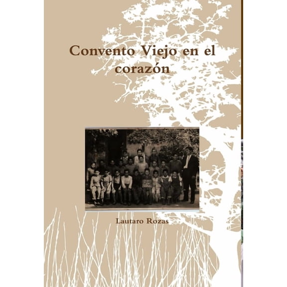 Convento Viejo en el corazÃ³n, (Hardcover)