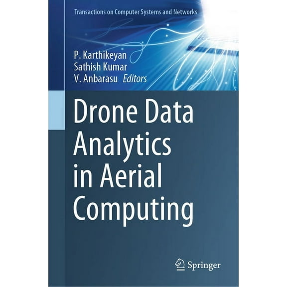 Transactions on Computer Systems and Net Drone Data Analytics in Aerial Computing, (Hardcover)