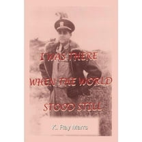 I Was There When the World Stood Still (Paperback)