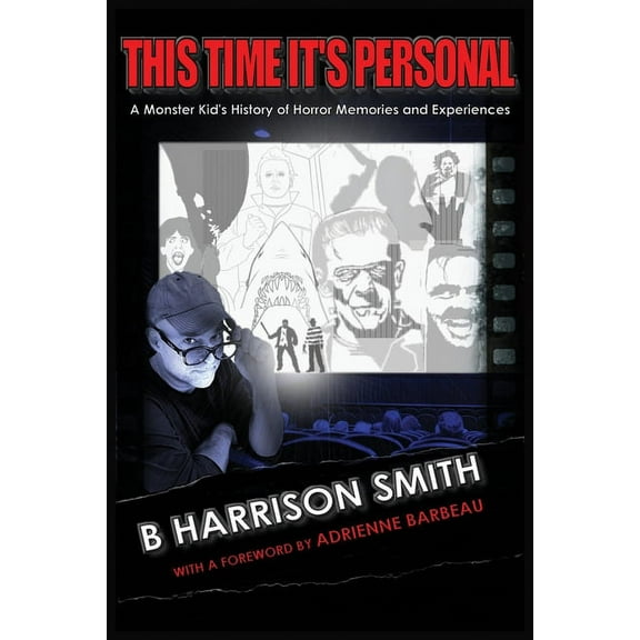 This Time It's Personal - A Monster Kid's History of Horror Memories and Experiences, (Paperback)