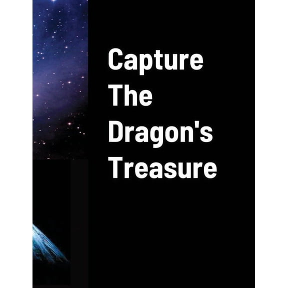 Capture The Dragons Treasure, (Paperback)