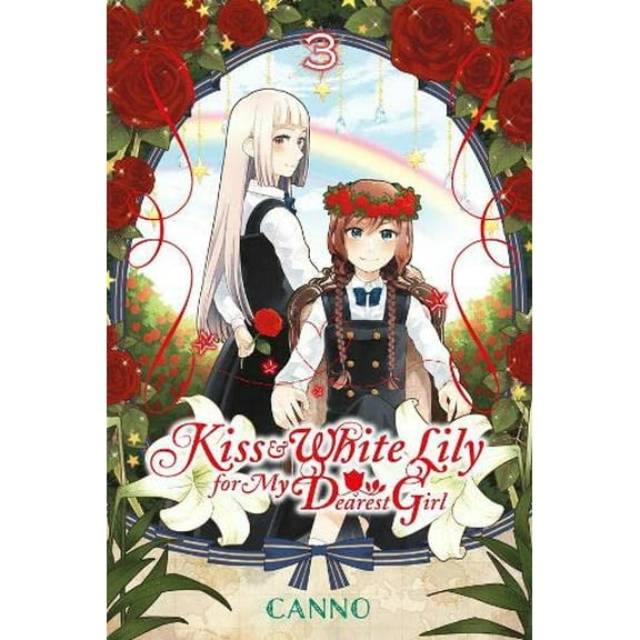 Pre-Owned Kiss and White Lily for My Dearest Girl, Volume 3 (Paperback) 0316470503 9780316470506