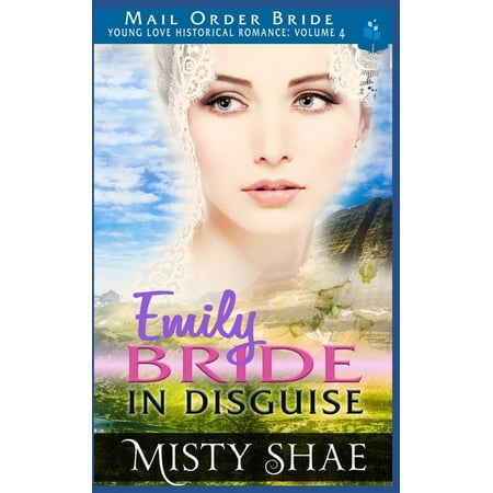 Young Love Historical Romance Vol.4: Emily - Bride in Disguise (Series #6) (Paperback)