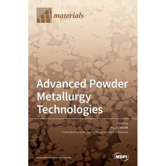 Advanced Powder Metallurgy Technologies, (Hardcover)