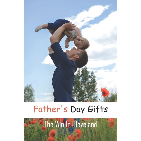 Father's Day Gifts: The Win In Cleveland: Books For Dad From Daughter, (Paperback)