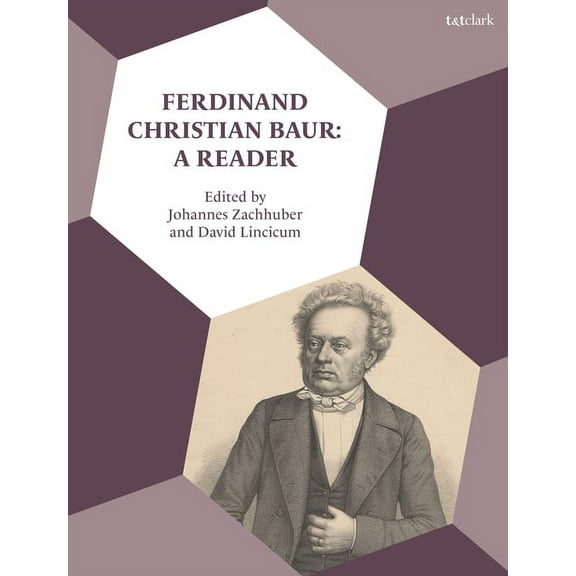 Ferdinand Christian Baur: A Reader, (Hardcover)