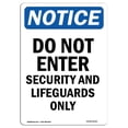 thumbnail image 1 of SignMission OS-NS-A-1824-V-11215 18 x 24 in. OSHA Notice Sign - Do Not Enter Security & Lifeguards, 1 of 1