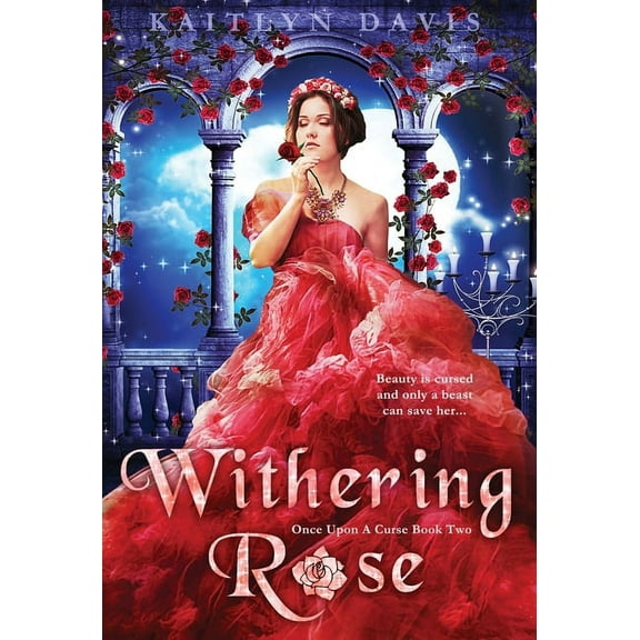 Once Upon a Curse Withering Rose, Book 2, (Hardcover)