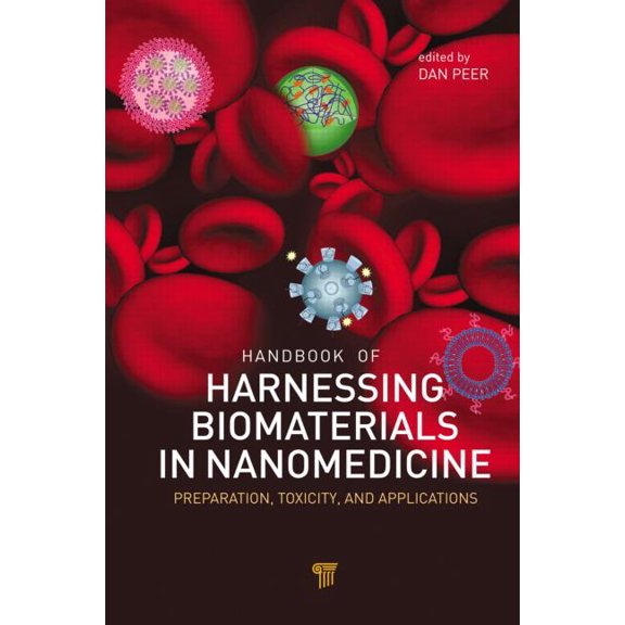 Handbook of Harnessing Biomaterials in Nanomedicine: Preparation, Toxicity, and Applications, (Hardcover)