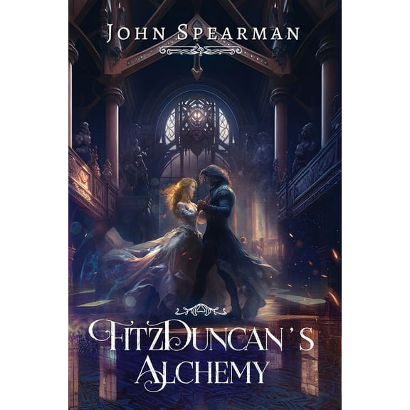 The Fitzduncan FitzDuncan's Alchemy, Book 2, (Paperback)