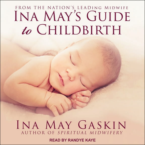 Ina May's Guide to Childbirth (Audiobook)