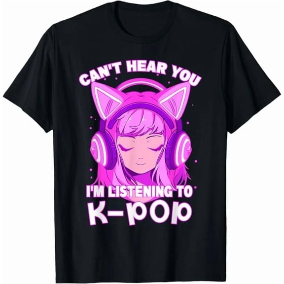 Cute Girl Graphic Tee Can't Hear You I'm Listening To Kpop Unisex T-Shirt, up to Size 5XL