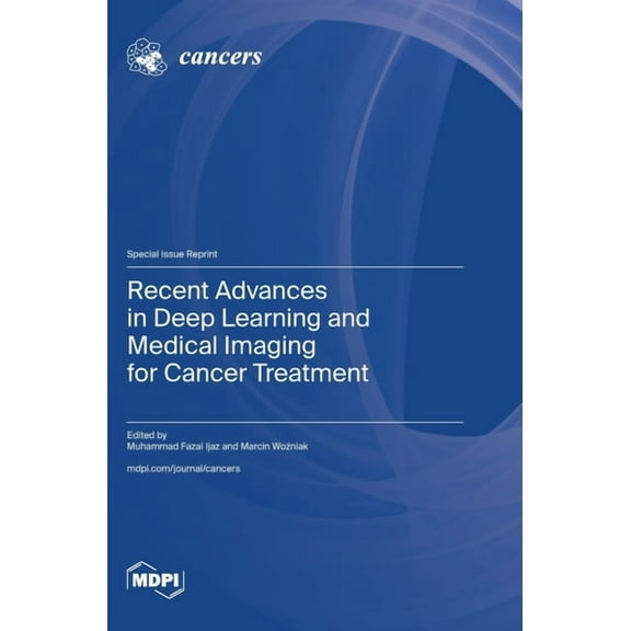 Recent Advances in Deep Learning and Medical Imaging for Cancer Treatment, (Hardcover)