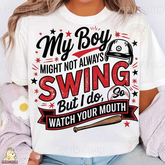 My Boy Might Not Always Swing But I Do T-Shirt, Baseball Mom Shirt, Funny Sports Shirt, Game Day Shirt