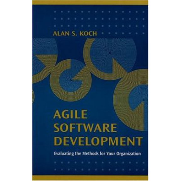 Pre-Owned Agile Software Development Evaluating the Methods for Your Organization (Hardcover) 1580538428 9781580538428
