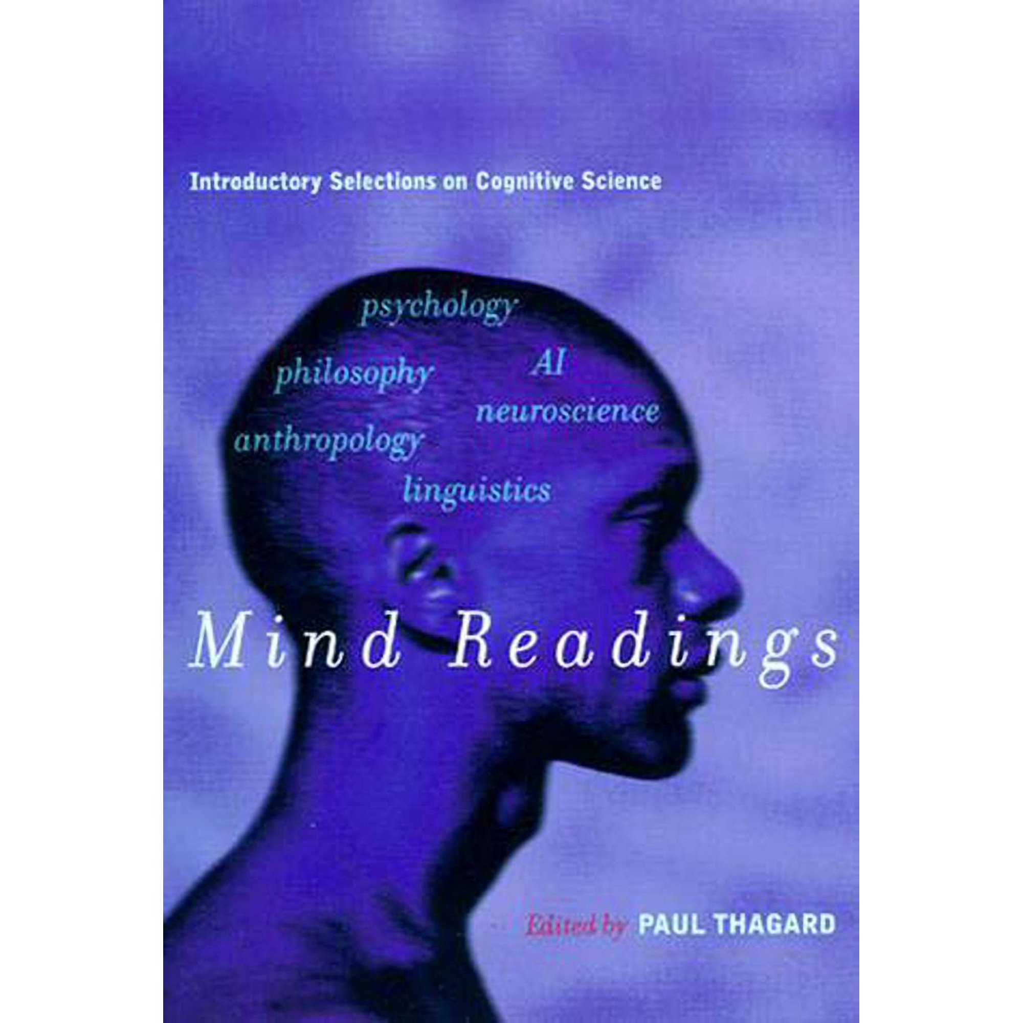 Mind Readings: Introductory Selections on Cognitive Science (Paperback)