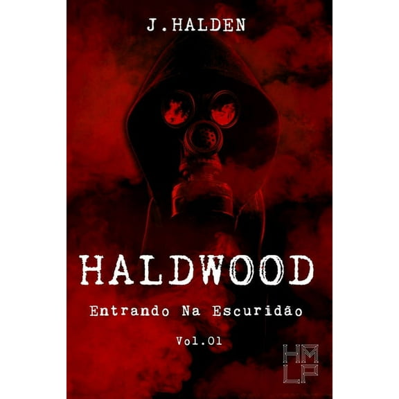 Haldwood: Haldwood: Entrando Na Escuridão - Volume 01 (Paperback)