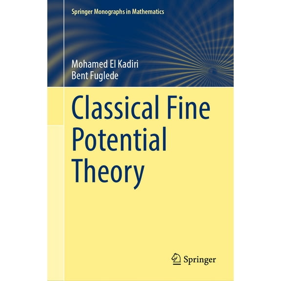 Springer Monographs in Mathematics Classical Fine Potential Theory, (Hardcover)