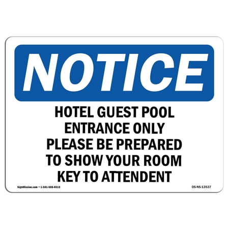 OSHA Notice Sign - Hotel Guest Pool Entrance Only Please Be | Choose from: Aluminum, Rigid Plastic or Vinyl Label Decal | Protect Your Business, Construction Site |  Made in the (Best Hotel Comparison Site)
