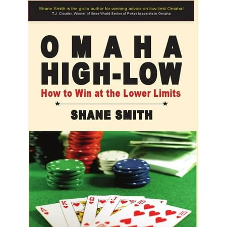 Omaha High-Low: How to Win at the Lower Limits -