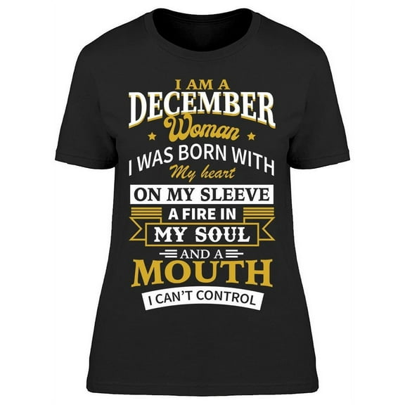 I'm A December Woman Women's T-shirt
