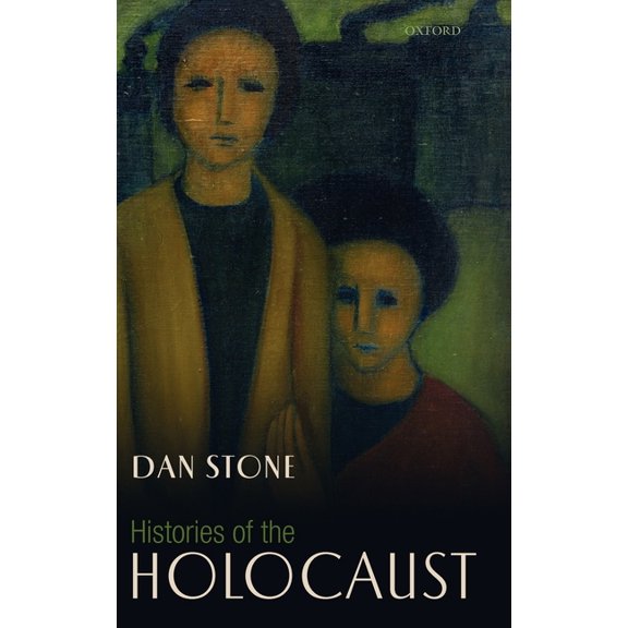 Histories of the Holocaust, (Hardcover)