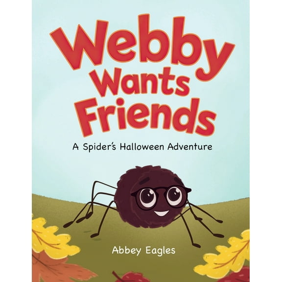 Webby Wants Friends - A Spider's Halloween Adventure, (Paperback)