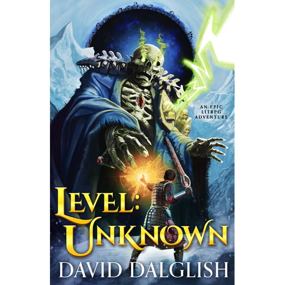 Pre-Owned Level: Unknown: Unknown: An Epic Litrpg Adventure (Paperback) by David Dalglish