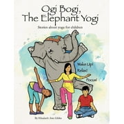 Ogi Bogi, The Elephant Yogi : Stories About Yoga for Children (Paperback)