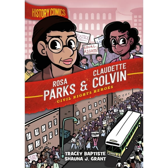 History Comics History Comics: Rosa Parks & Claudette Colvin: Civil Rights Heroes, (Paperback)