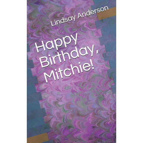 Mitchie Collins: Happy Birthday, Mitchie! (Paperback)
