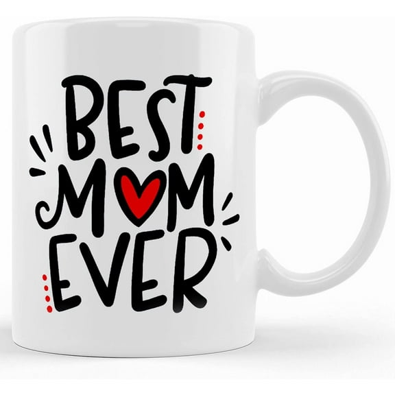 Best Mom Ever, Mother's Day Gift, 11oz Coffee Mug, Hand Lettered Design, Ceramic Novelty Coffee Mug, Tea Cup, Gift Present For Birthday, Christmas Thanksgiving Festival, 11oz Sa