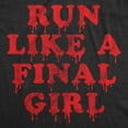 thumbnail image 2 of Womens Run Like A Final Girl T Shirt Funny Horror Movie Halloween Sarcastic Fitness Tee Womens Graphic Tees, 2 of 9