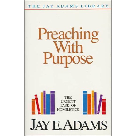 Preach With Purpose: la Tâche Urgente des Homilétiques