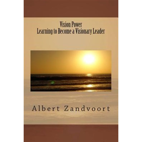 Pre-Owned Vision Power Learning to Become a Visionary Leader