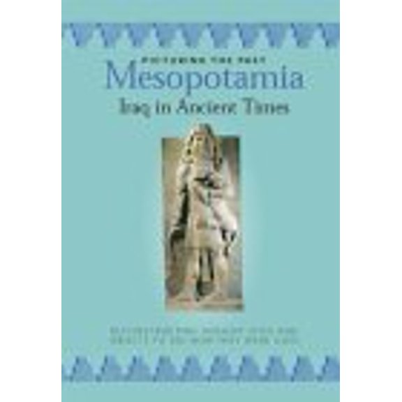 Pre-Owned Mesopotamia, Iraq in Ancient Times (Picturing the Past) (Hardcover) 1592700241 9781592700240