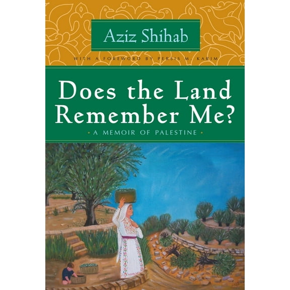 Arab American Writing Does the Land Remember Me?: A Memoir of Palestine, (Paperback)