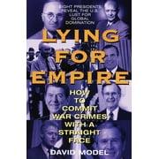 Angle View: Lying for Empire : How to Commit War Crimes with a Straight Face, Used [Paperback]