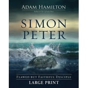 ADAM HAMILTON Simon Peter: Flawed But Faithful Disciple (Paperback)(Large Print)