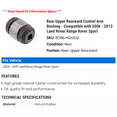 thumbnail image 2 of Rear Upper Rearward Control Arm Bushing - Compatible with 2006 - 2013 Land Rover Range Rover Sport 2007 2008 2009 2010 2011 2012, 2 of 2