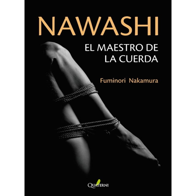 Libro Nawashi. El Maestro De La Cuerda. Tapa Blanda, Autor Por Asignar, Editorial Alfaomega