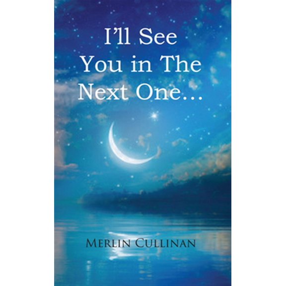 Pre-Owned I'll See You in The Next One... (Paperback)