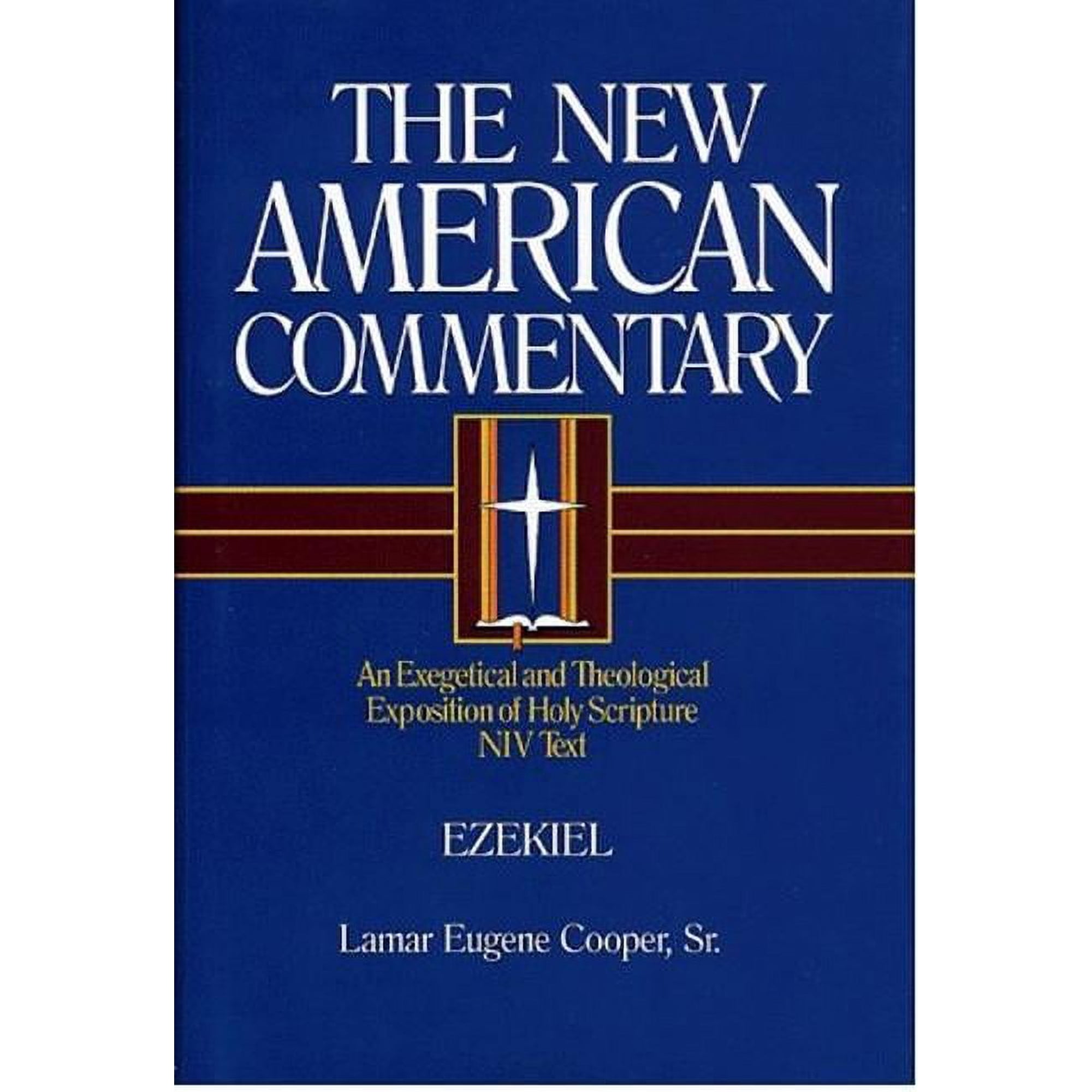 The New American Commentary: Ezekiel : An Exegetical and Theological Exposition of Holy Scripture (Series #17) (Hardcover)