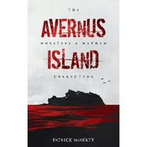 The Monsters & Mayhem Collection Avernus Island, Book 2, (Paperback)