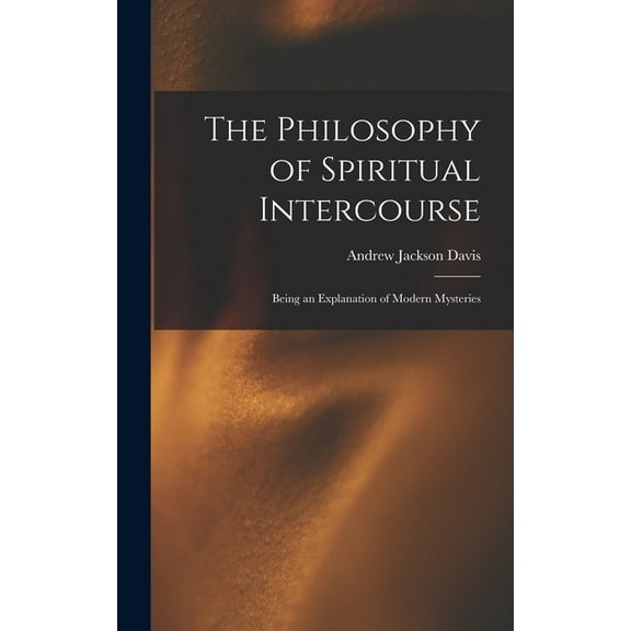 The Philosophy of Spiritual Intercourse, (Hardcover)